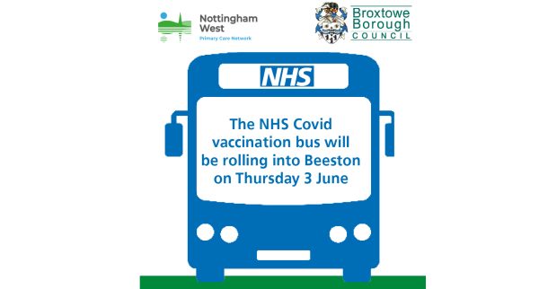 The NHS Covid vaccination bus will be rolling into Beeston on Thursday 3rd June
