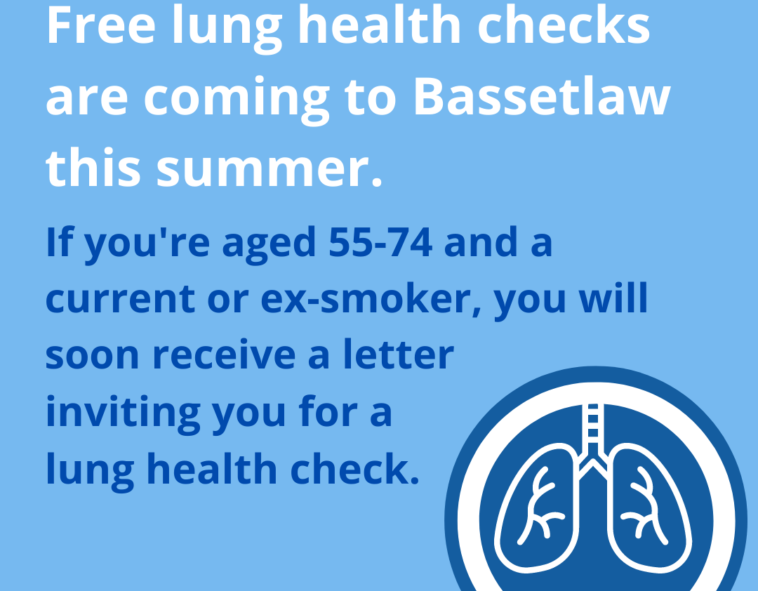Free lung health checks are coming to Bassetlaw this summer. If you're aged 55-74 and a current or ex-smoker, you will soon receive a letter inviting you for a lung health check