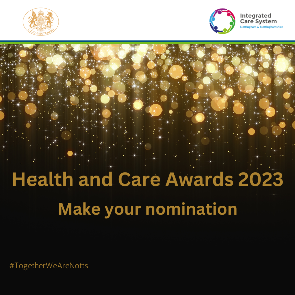 Sparkly background with logos of Nottingham and Nottinghamshire ICS and Lord Lieutenant's Office. Text says Health and Care Awards 2023, make your nomination
