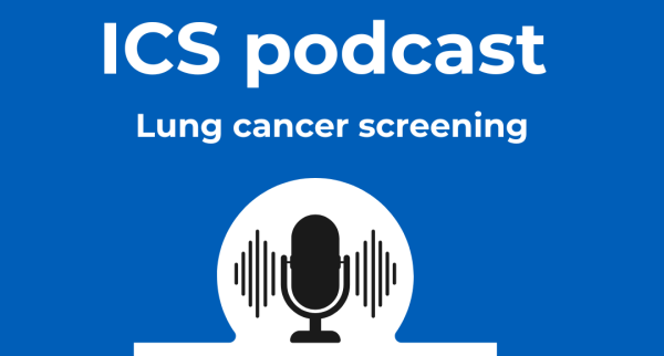 ICS podcast. Lung cancer screening